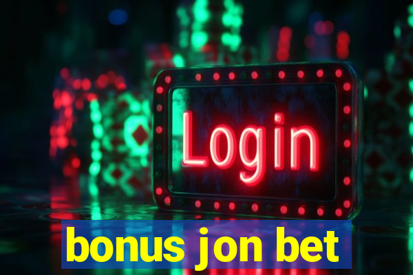 bonus jon bet